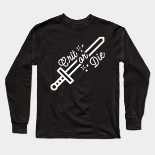 Crit or Die DnD Long Sleeve T-Shirt